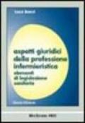 Aspetti giuridici della professione infermieristica. Elementi di legislazione sanitaria