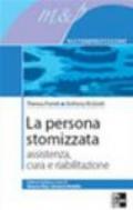 La persona stomizzata. Assistenza, cura e riabilitazione