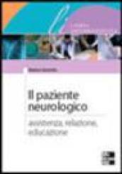 Il paziente neurologico. Assistenza, relazione, educazione