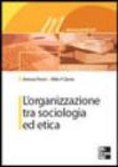 L'organizzazione tra sociologia ed etica