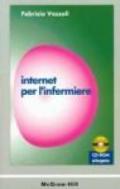 Internet per l'infermiere. Con CD-ROM