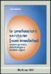 Le professioni sanitarie (non mediche). Aspetti giuridici, deontologici e medico-legali