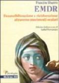 EMDR. Desensibilizzazione e rielaborazione attraverso movimenti oculari