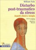 Disturbo post-traumatico da stress. Aspetti clinici e terapia