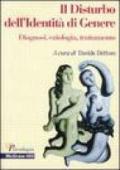 Il disturbo dell'identità di genere. Diagnosi, eziologia, trattamento