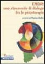 EMDR: uno strumento di dialogo fra le psicoterapie