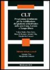 CLT. Programma strutturato per la riabilitazione del paziente schizofrenico nelle aree casa, lavoro e tempo libero