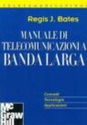 Manuale di telecomunicazioni a banda larga