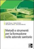 Metodi e strumenti per la formazione nelle aziende sanitarie