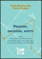 Passioni, emozioni, affetti
