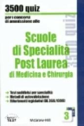 Scuole di specialità post laurea di medicina e chirurgia. 3500 quiz