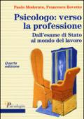 Psicologo: verso la professione. Dall'esame di Stato al mondo del lavoro