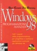 Windows '98. Programmazione avanzata. Con CD-ROM