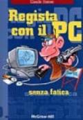 Regista con il PC