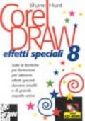 Coreldraw 8. Effetti speciali. Con CD-ROM