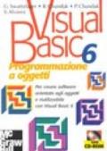 Visual Basic 6. Programmazione a oggetti. Con CD-ROM