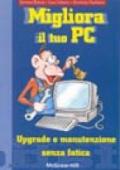 Migliora il tuo PC senza fatica. Upgrade e manutenzione