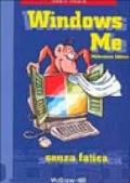 Windows Me. Millennium edition senza fatica