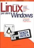 Linux per utenti Windows senza fatica