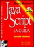 JavaScript. La guida. Con CD-ROM