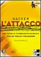 Hacker. L'attacco. Con CD-ROM