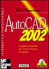 AutoCAD. La guida completa per creare disegni di qualità. Con CD-ROM