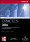 Oracle 9i DBA. Implementazioni di soluzioni amministrative per esperti