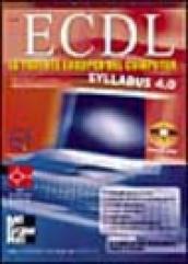 ECDL. Syllabus 4.0. La patente europea del computer. Con CD-ROM