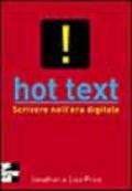 Hot text. Scrivere nell'era digitale