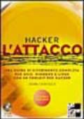 Hacker. L'attacco. Con CD-ROM