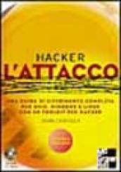 Hacker. L'attacco. Con CD-ROM