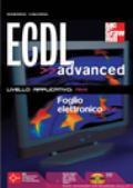 ECDL advanced. Livello applicativo AM4. Foglio elettronico. Con CD-ROM