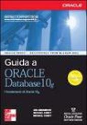 Guida a Oracle Database 10g. I fondamenti di Oracle 10g