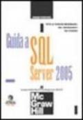 Guida a SQL Server 2005. Con minisito