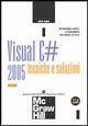 Visual C# 2005. Tecniche e soluzioni