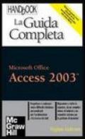 Access 2003. La guida completa