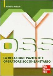 OSS. La relazione paziente e operatore socio-sanitario