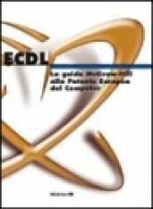 ECDL. La guida McGraw-Hill alla patente europea del computer. Con CD-ROM