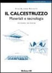 Il calcestruzzo. Materiali e tecnologia