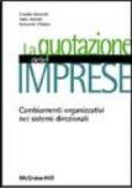 La quotazione delle imprese. Cambiamenti organizzativi nei sistemi direzionali