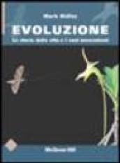 Evoluzione. La storia della vita e i suoi meccanismi