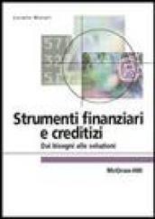 Strumenti finanziari e creditizi. Dai bisogni alle soluzioni