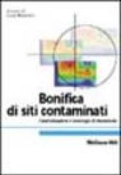 Bonifica di siti contaminati. Caratterizzazione e tecnologie di risanamento