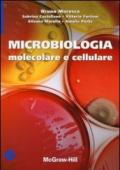 Microbiologia molecolare e cellulare. Ediz. illustrata
