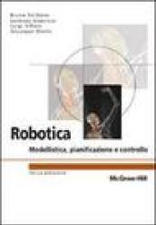 Robotica. Modellistica, pianificazione e controllo