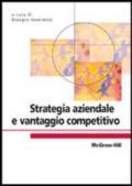 Strategia aziendale e vantaggio competitivo