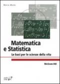 Matematica e statistica. Le basi per le scienze della vita