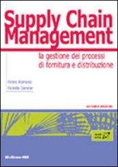 Supply chain management. La gestione di processi di fornitura e distribuzione