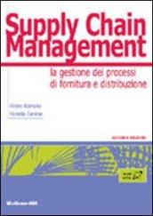 Supply chain management. La gestione di processi di fornitura e distribuzione