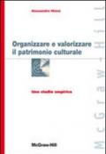 Organizzare e valorizzare il patrimonio culturale. Uno studio empirico